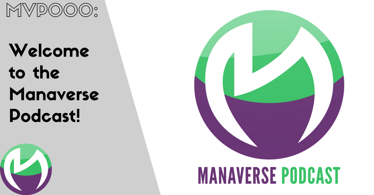 MVP000: Welcome to the Manaverse Podcast!