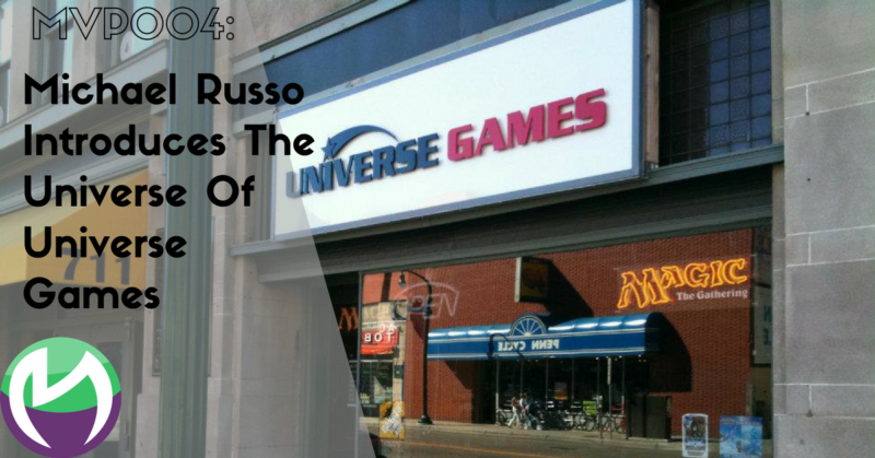MVP004: Michael Russo Introduces The Universe Of Universe Games