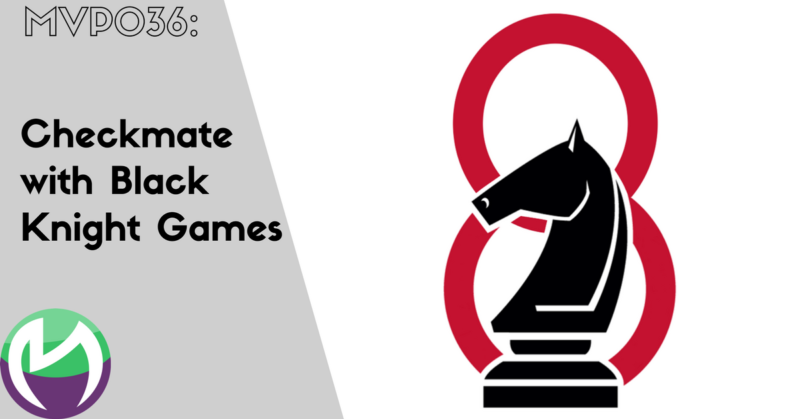 MVP036: Checkmate with Black Knight Games
