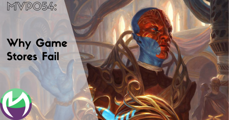 MVP054: Round Table – Why Game Stores Fail