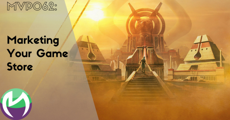 MVP062: Marketing Your Game Store
