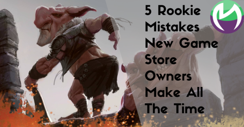 5 Rookie Mistakes New Game Store Owners Make All The Time