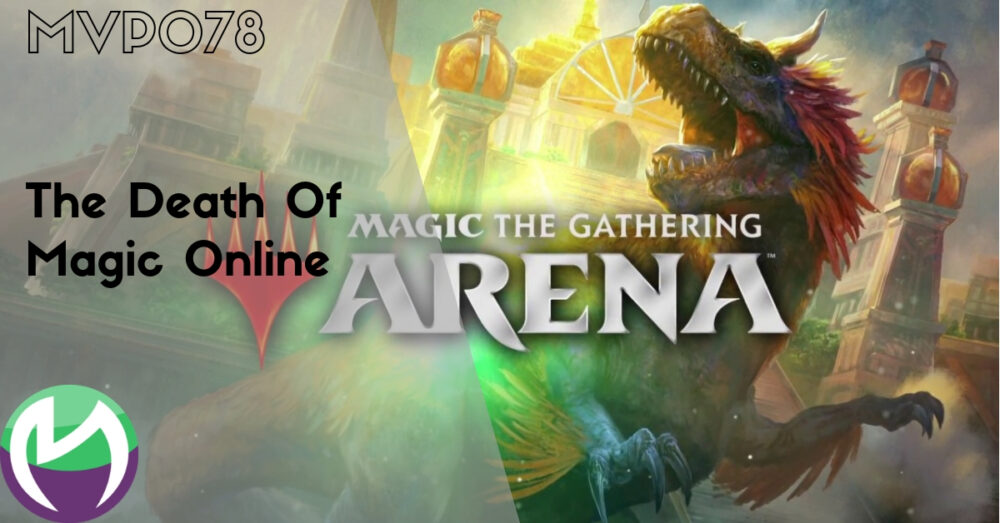 MVP078: The Death Of Magic Online