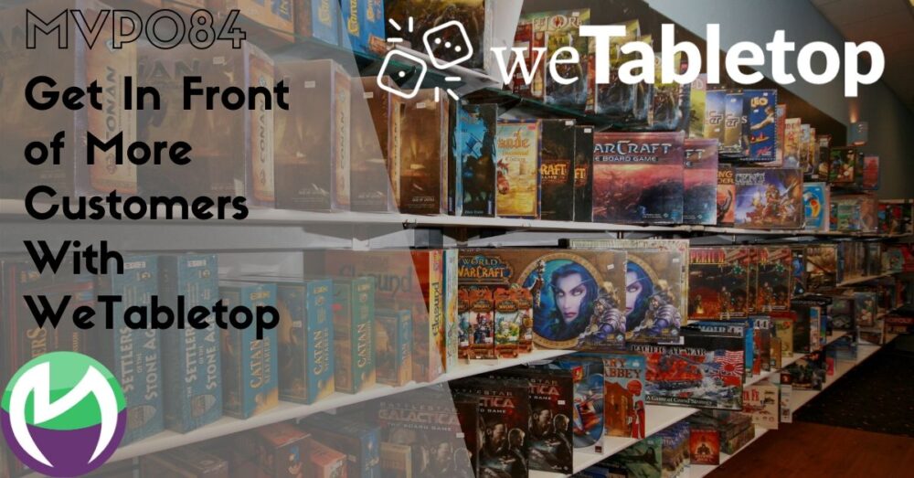 MVP084: Get In Front of More Customers with WeTabletop