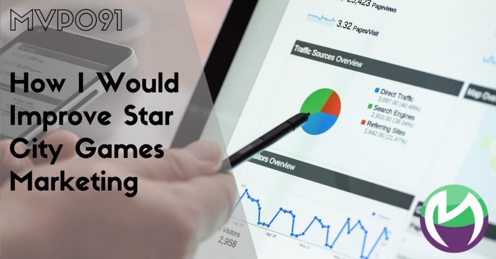 MVP091: How I Would Improve Star City Games Marketing
