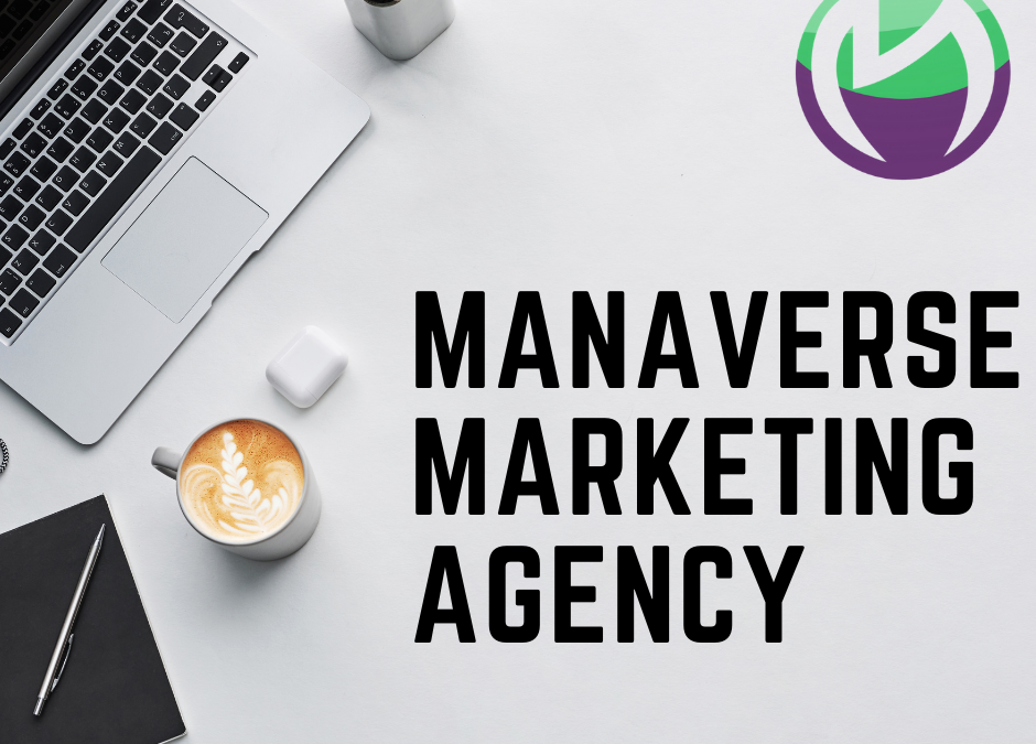 The Manaverse Marketing Agency is Officially Live
