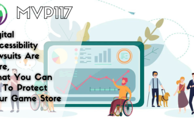 MVP117: Digital Accessibility Lawsuits Are Here, What You Can Do To Protect Your Game Store