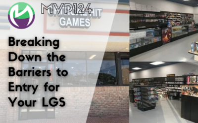 MVP124: Breaking Down the Barriers to Entry for Your LGS with Critical Hit Games