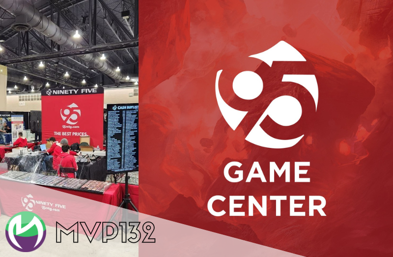 MVP132: 95 Game Center and Growing The Business Into An MTG Singles Online Powerhouse