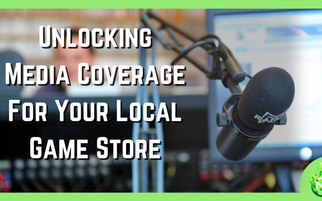 MVP153: Unlocking Media Coverage For Your Local Game Store