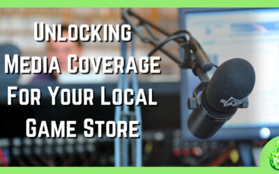 MVP153: Unlocking Media Coverage For Your Local Game Store